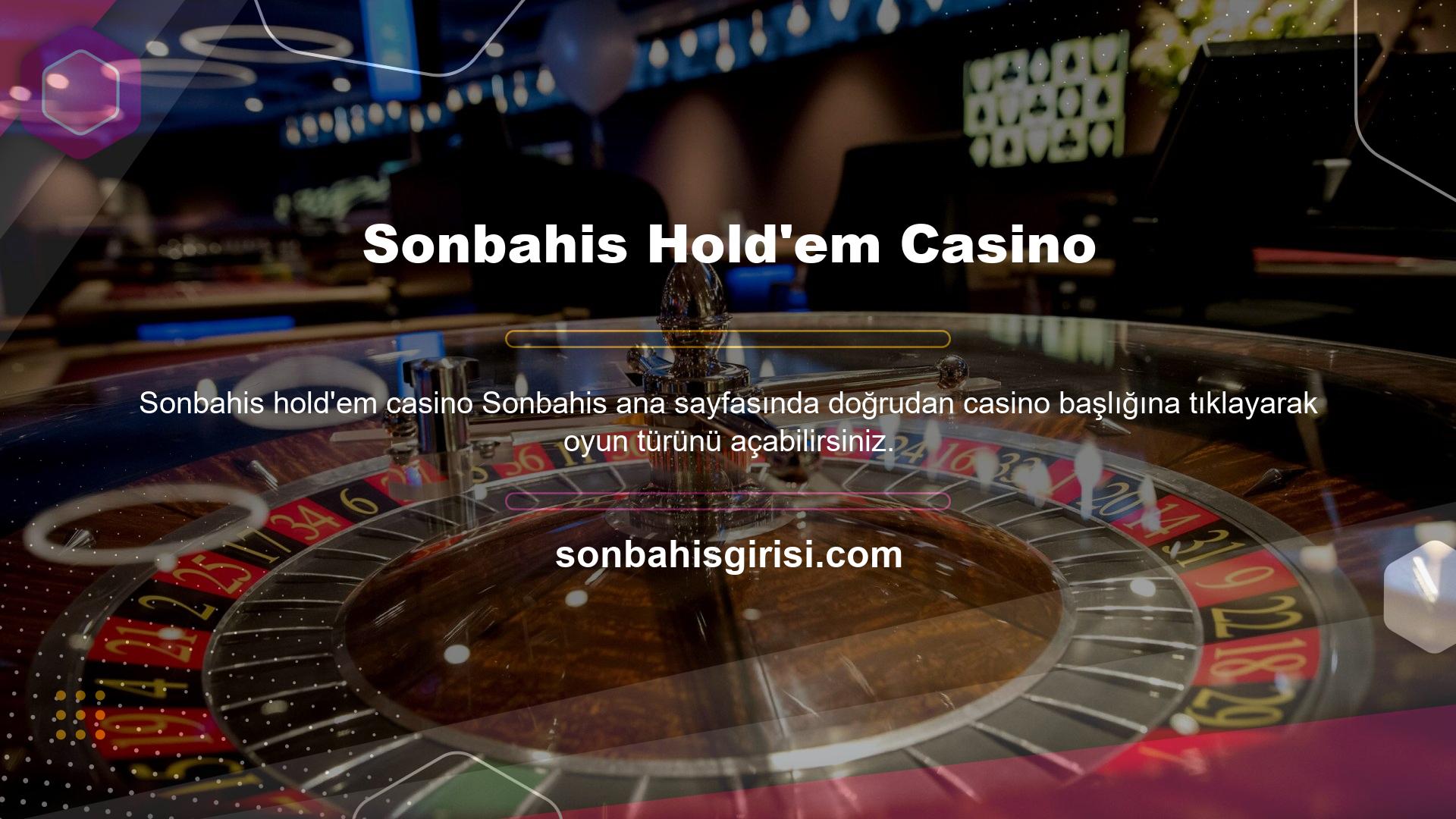 Sonbahis, Casino Hold'em'i basit bir poker oyunu olarak görüyor